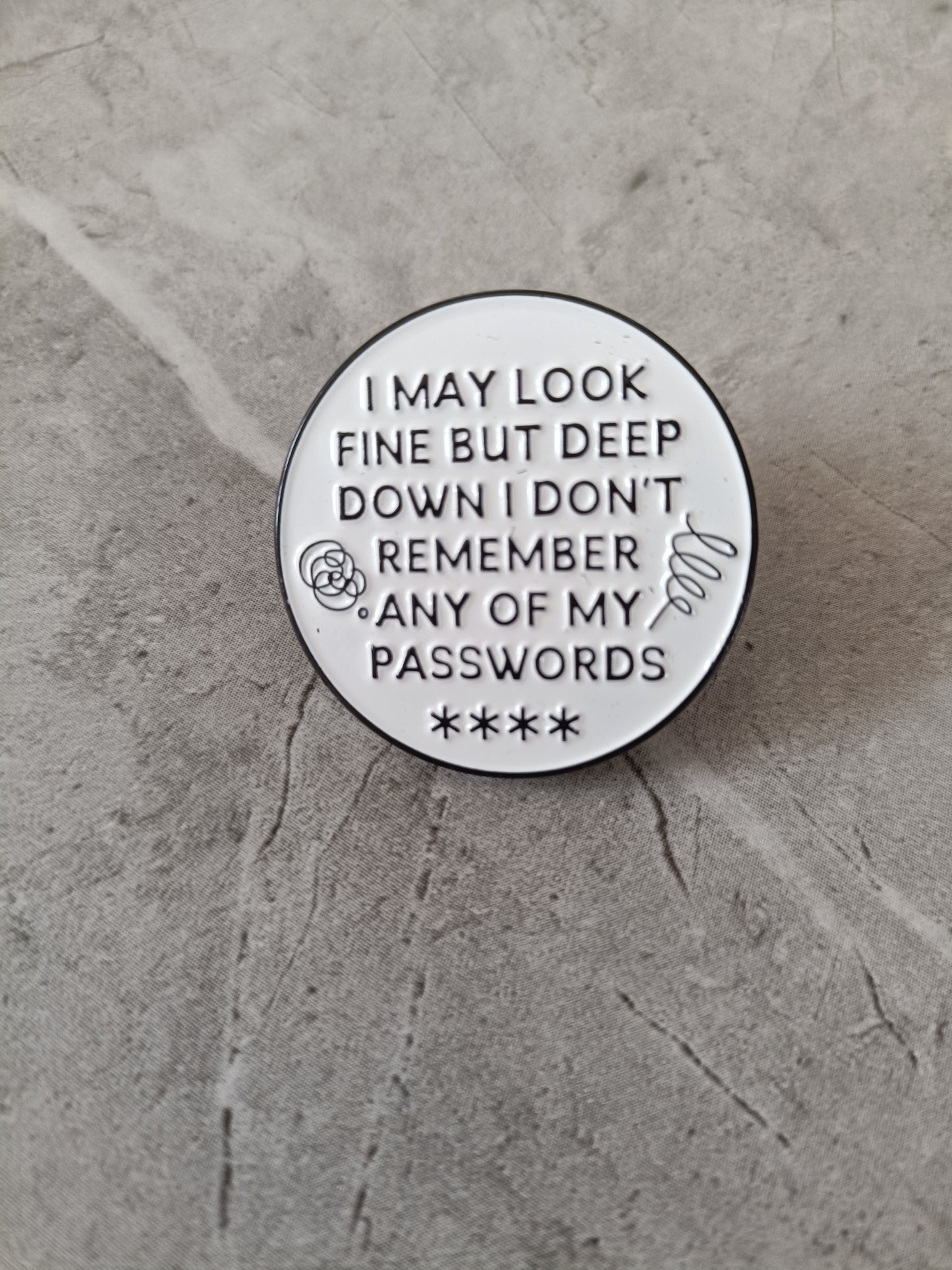 I may Look Fine... Pin