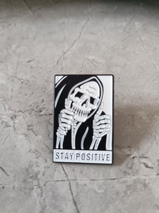 Stay Positive Pin