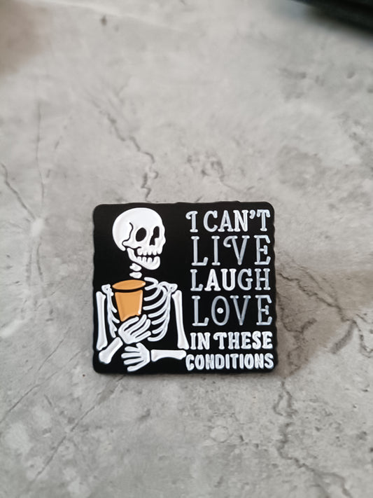 I Can't Live Love Laugh Pin