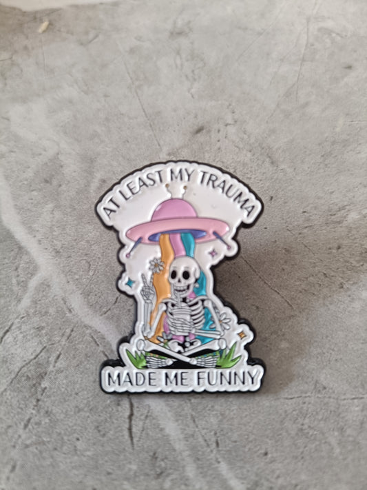 At Least My Trauma... Pin