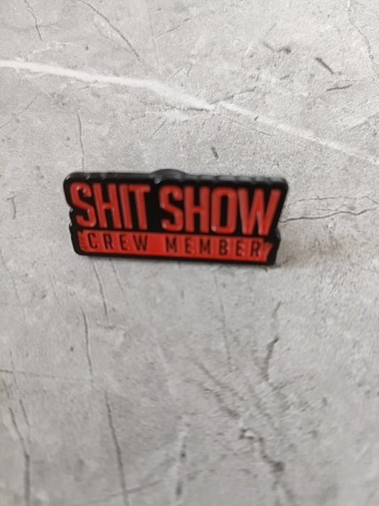 Shit Show Pin